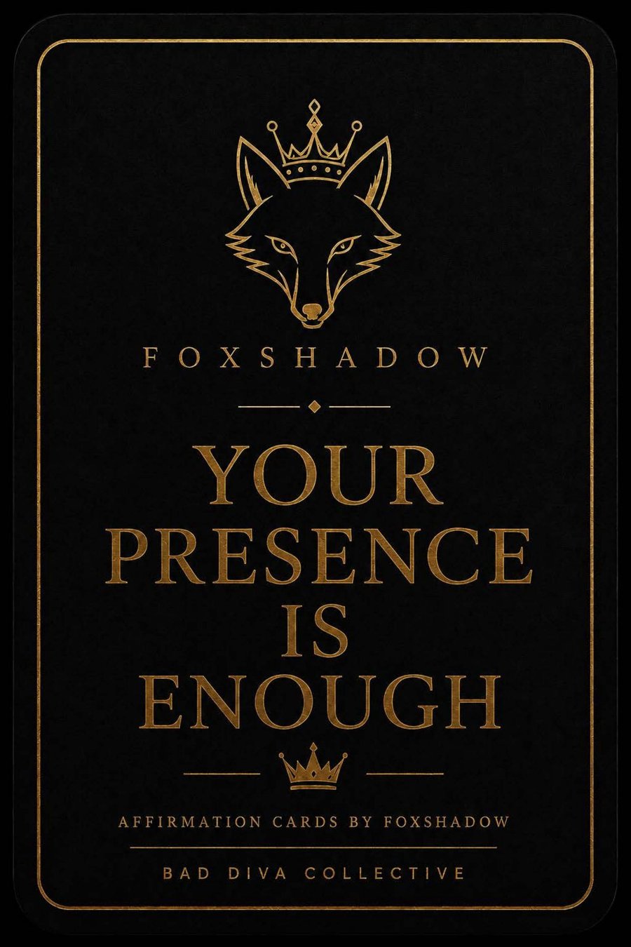 Your Presence Is Enough