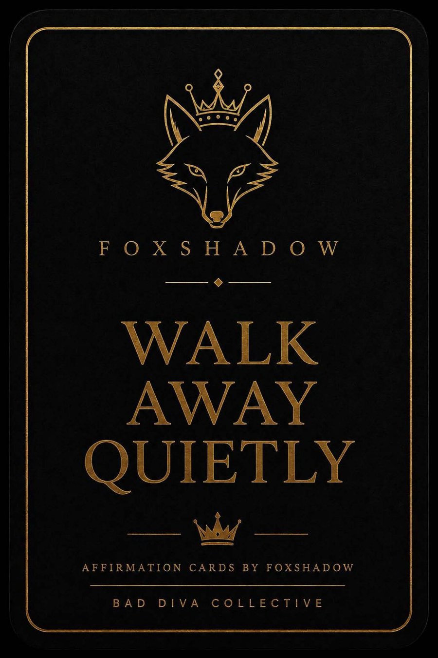 Walk Away Quietly