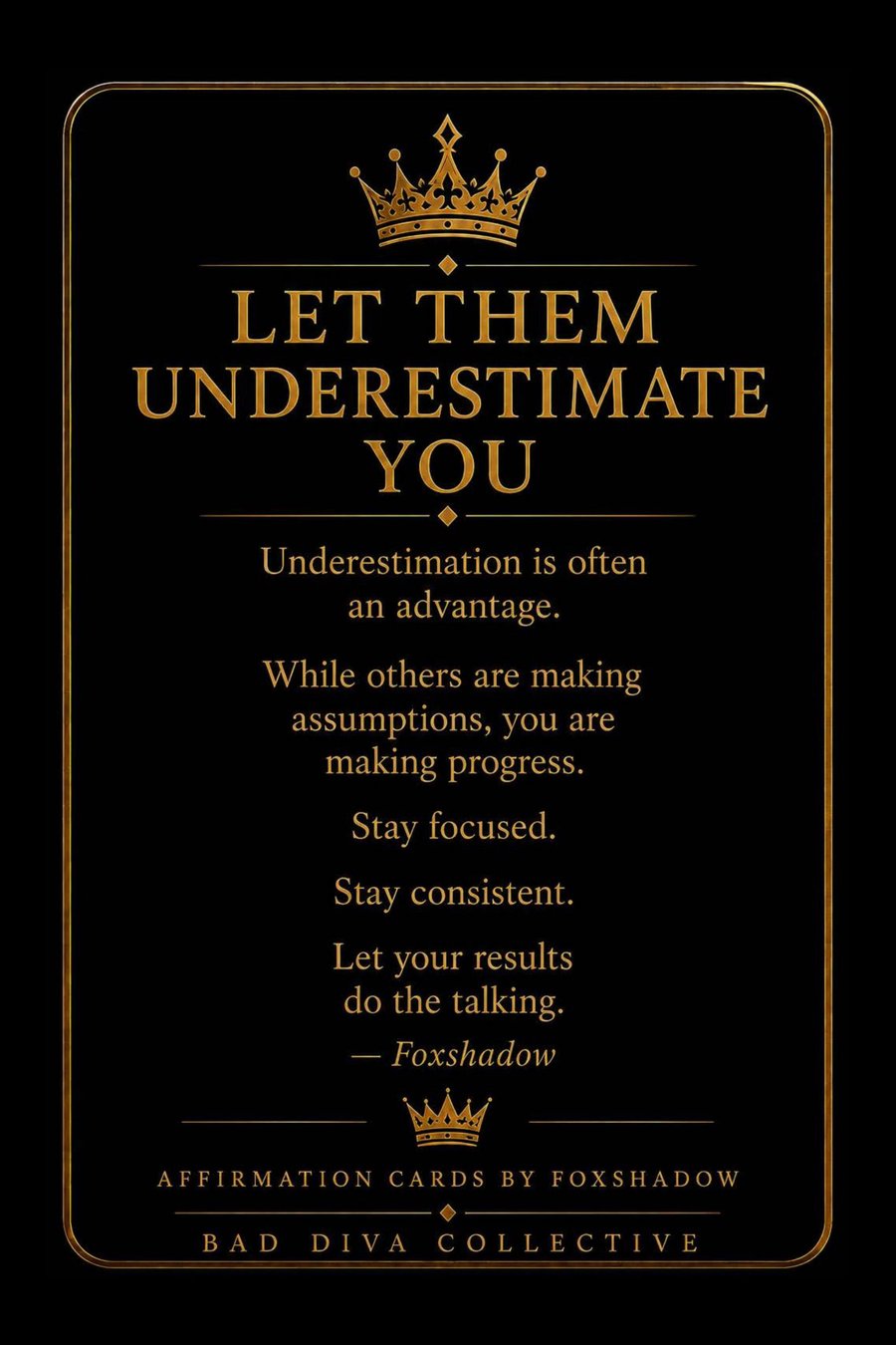 Let Them Underestimate You — reflection